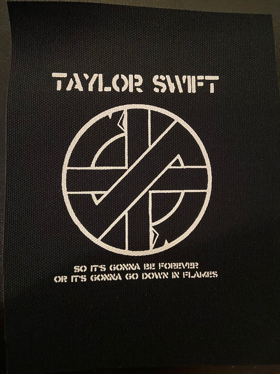 Taylor Swift // Crass Go Down In Flames - Patch (4x4) – Punk With A Camera