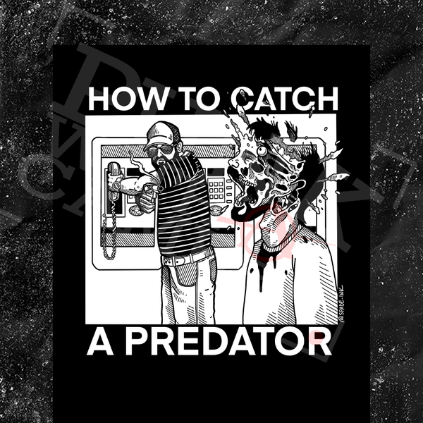 How To Catch A Predator  - Patch (4x4)