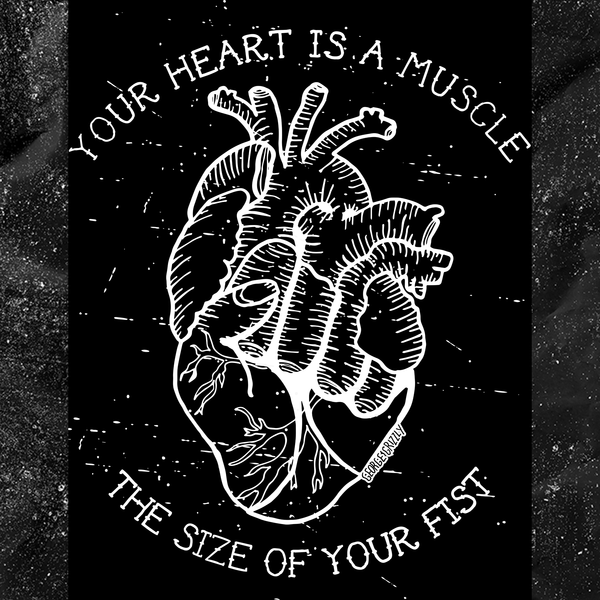 Your Heart Is A Muscle The Size Of Your Fist - Backpatch