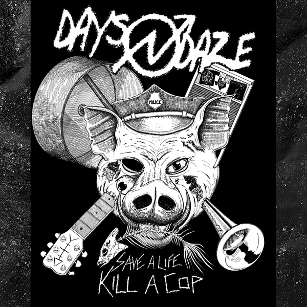 Days N Daze - Save A Life Kill A Cop - Backpatch