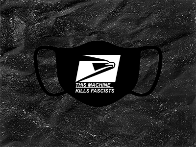USPS - This Machine Kills Fascist - Facemask