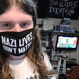 Nazi Lives Don't Matter - Facemask