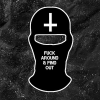 Fuck Around & Find Out With Cross - Embroidered Ski Mask