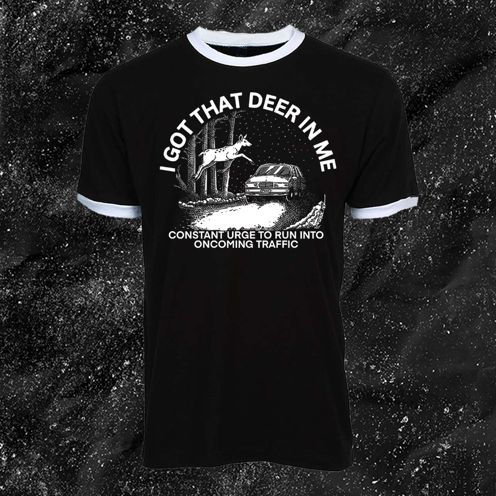 I Got That Deer In Me (Constant Urge To Run Into Traffic) - Spade.Ink