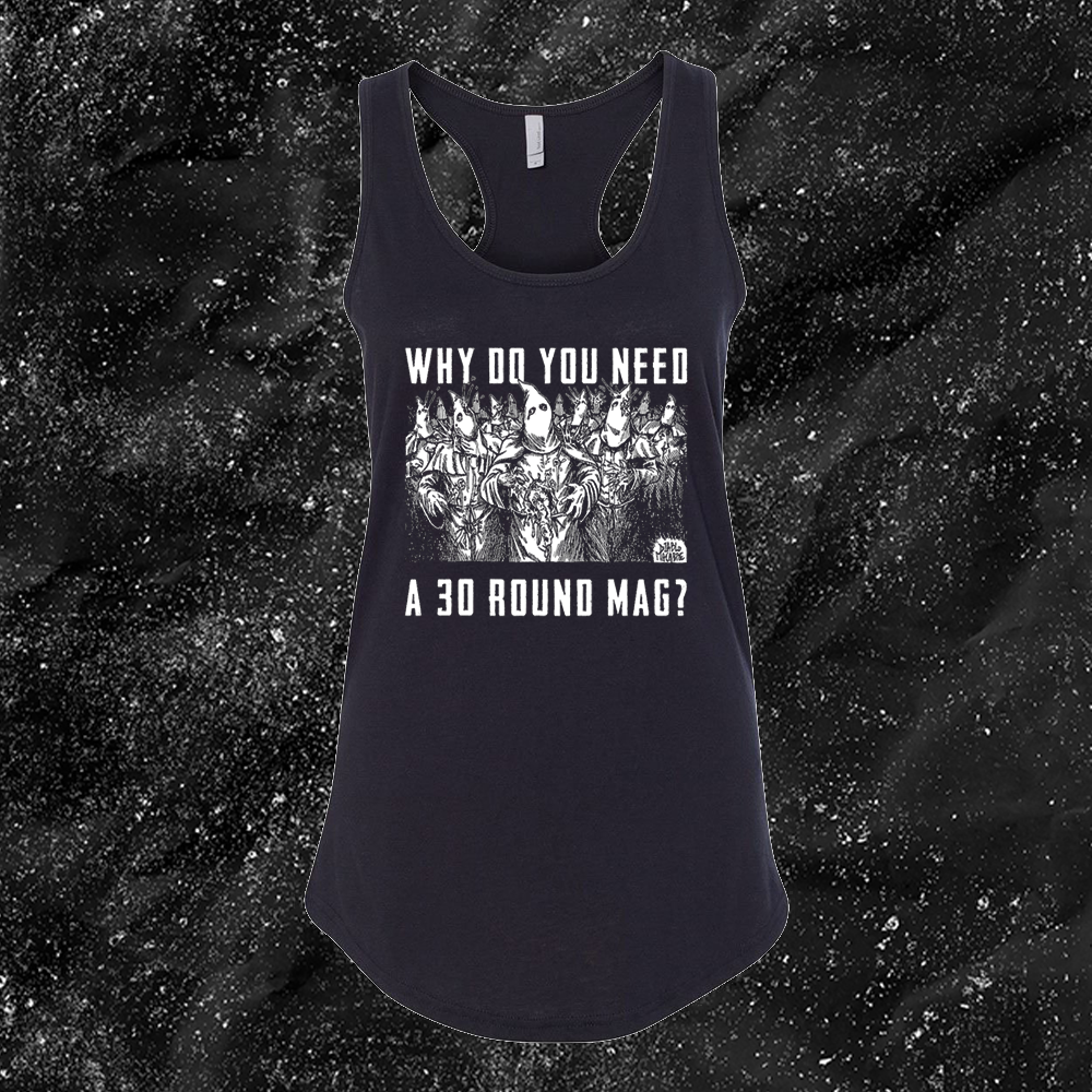 Why Do You Need A 30 Round Mag? - Diablo Macabre