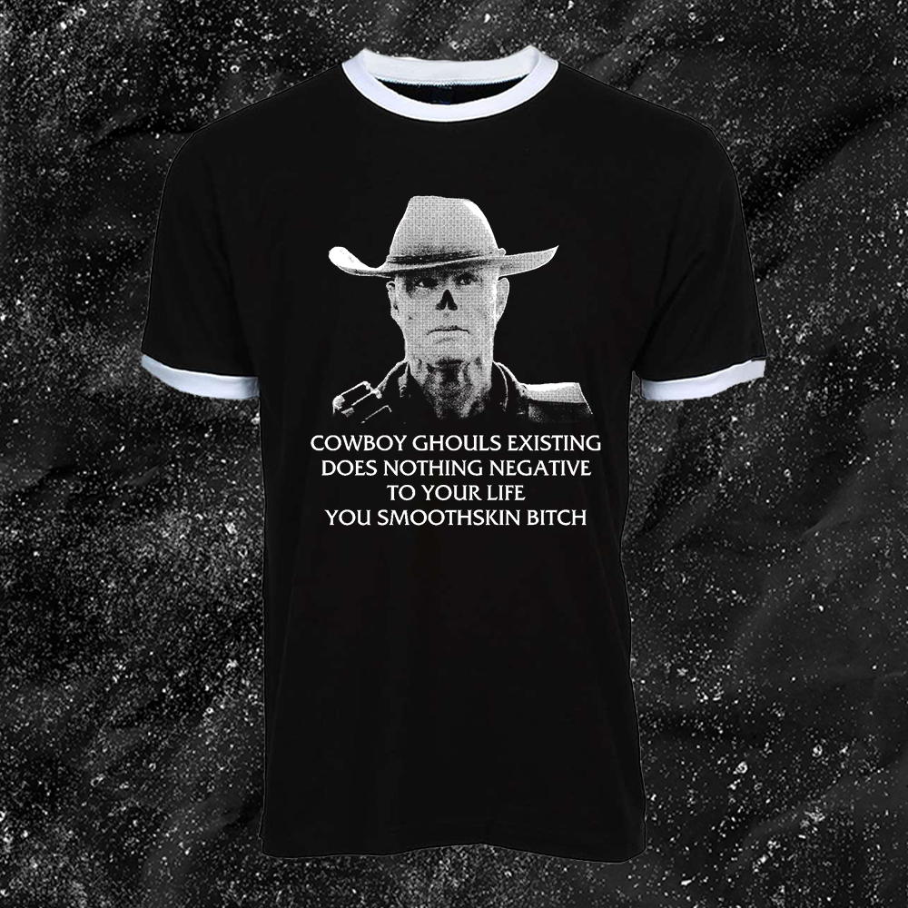 Cowboy Ghouls Existing Does Nothing Negative To Your Life You Smoothskin Bitch - Fallout - Gutter Press