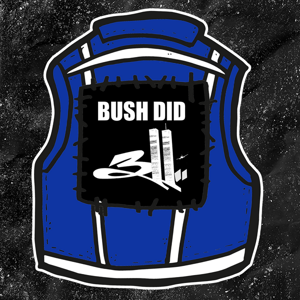 Bush Did 311 - Backpatch