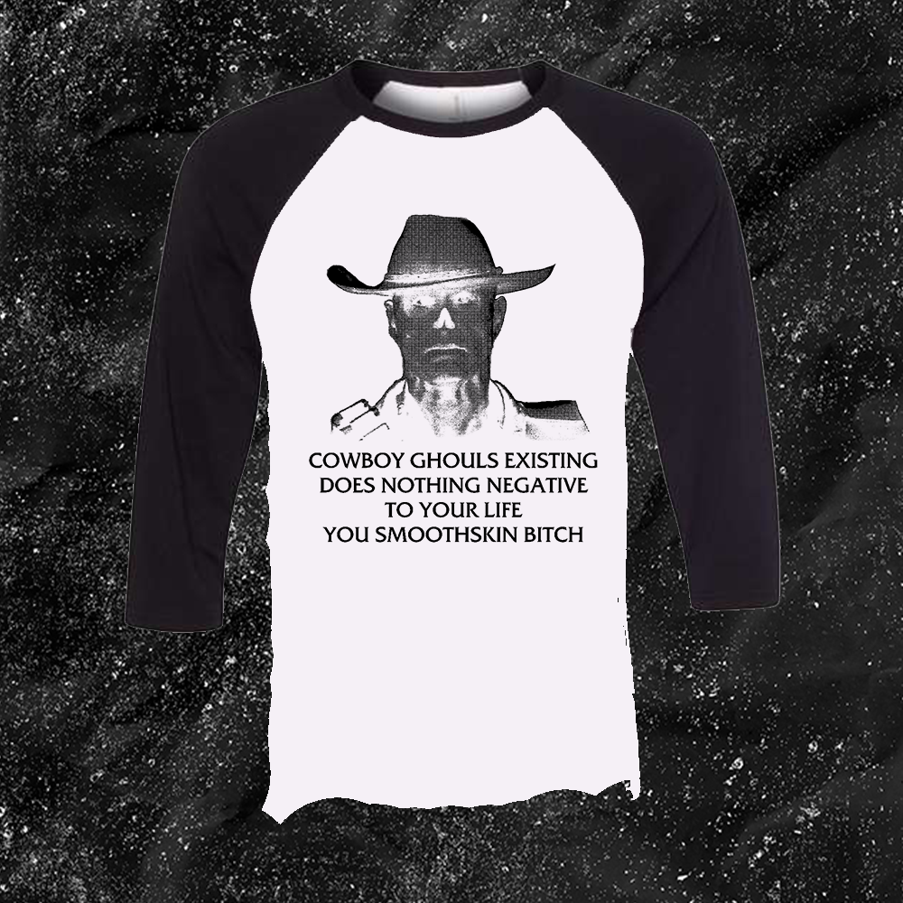 Cowboy Ghouls Existing Does Nothing Negative To Your Life You Smoothskin Bitch - Fallout - Gutter Press