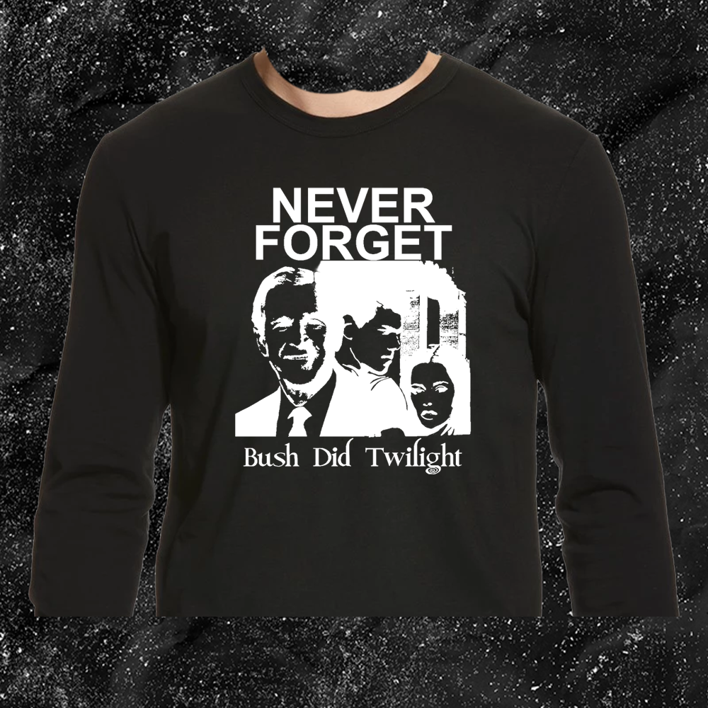 Never Forget Bush Did Twilight - Crustin Beiber