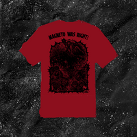 Magneto Was Right - Color T-shirt