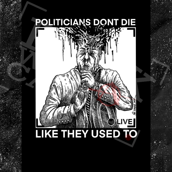 Politicians Don't Die Like They Used To (R. Budd Dwyer) - Sticker (3X3)