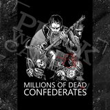 Millions Of Dead Confederates - Diablo Macabre