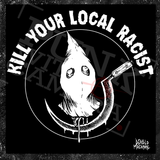 Kill Your Local Racist - Sickle - Diablo Macabre