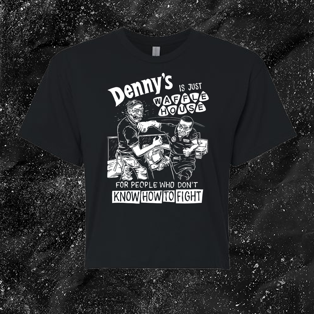 Denny's Is Just Waffle House For People Who Don't Know How To Fight - Olafh Ace