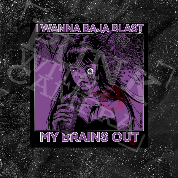 I Want To Baja Blast My Brains Out - Purple Thunder Version - Spade.Ink