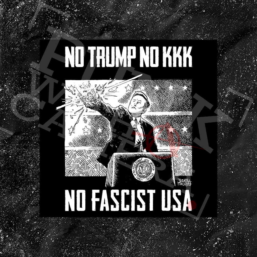 No Trump, No KKK, No Fascist USA - Diablo Macabre