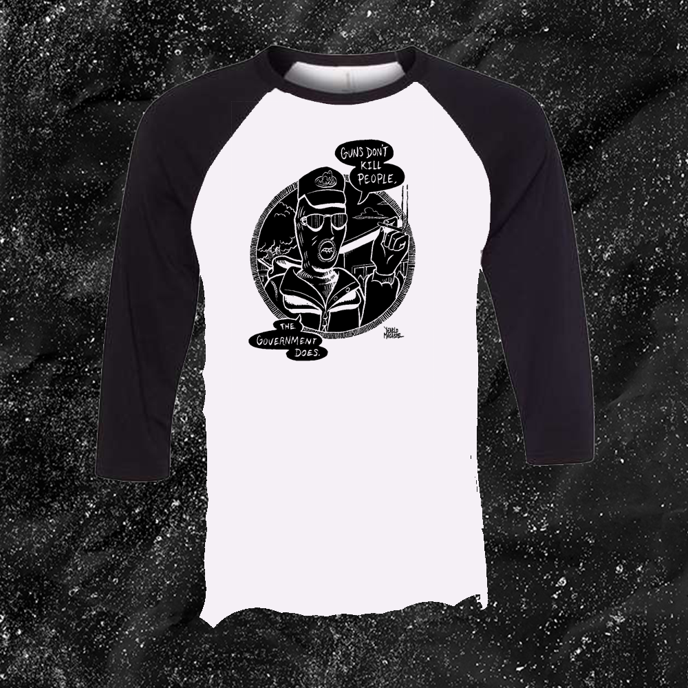 Guns Don't Kill People The Government Does - Diablo Macabre