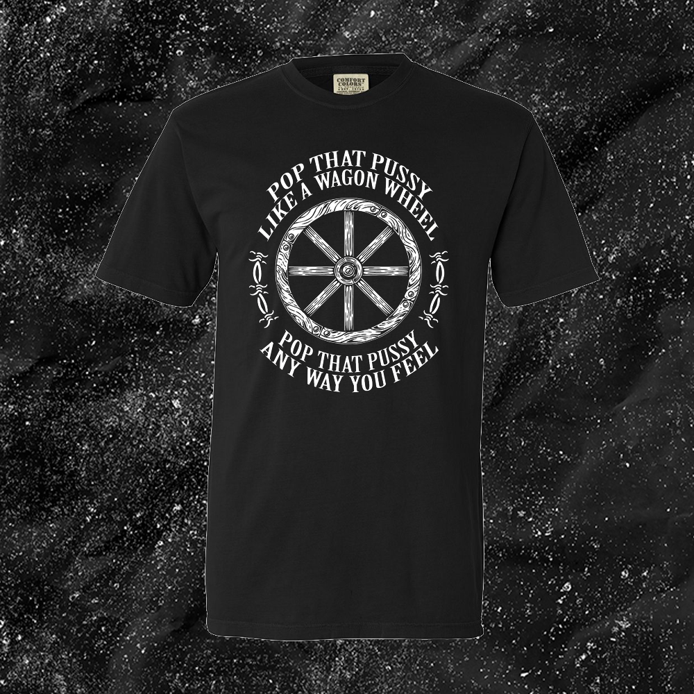 Pop That Pussy Like A Wagon Wheel - Olafh Ace