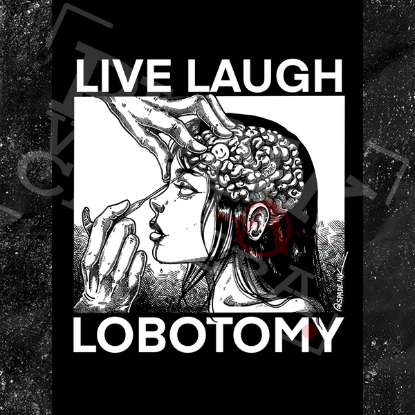 Live Laugh Lobotomy - Sticker (3X3)