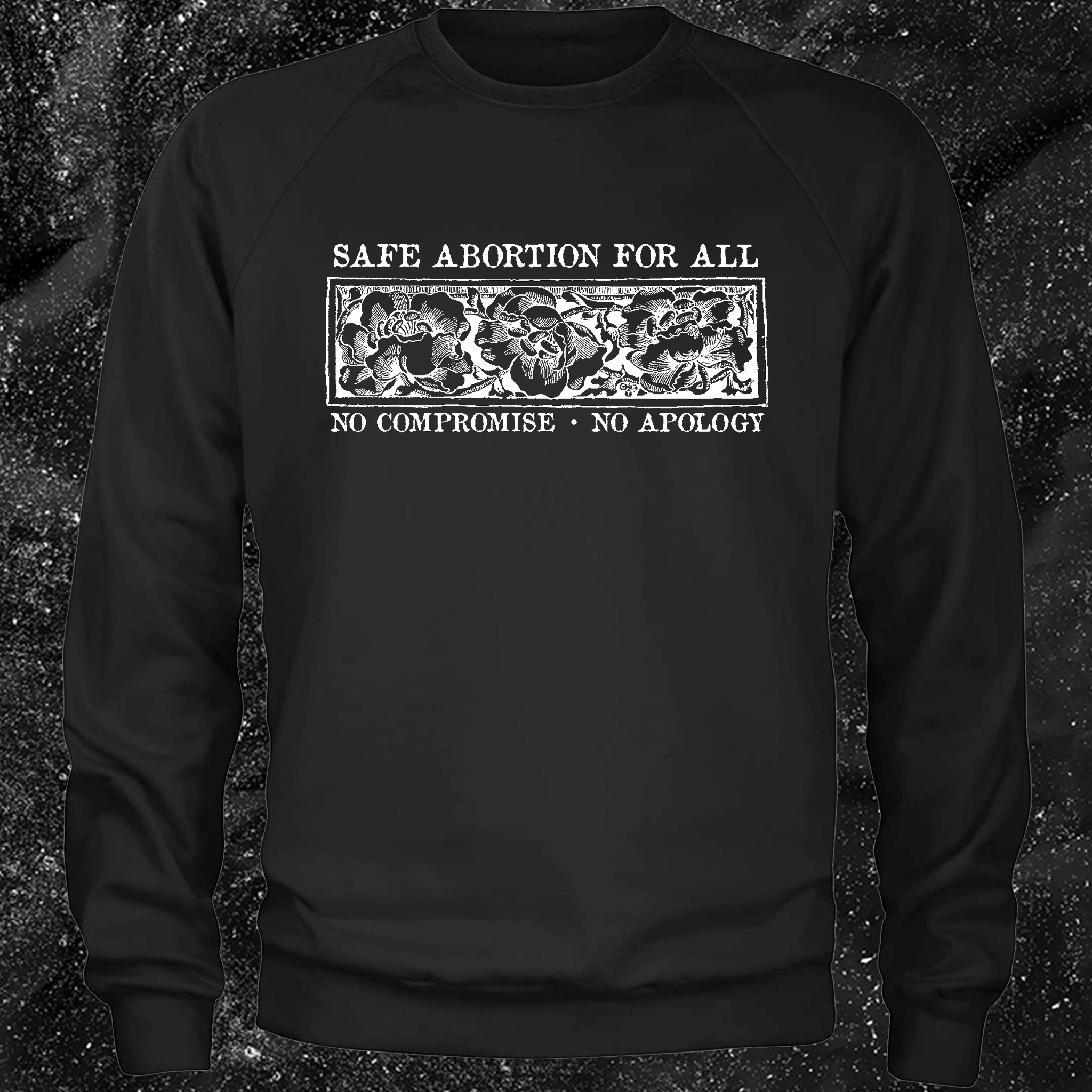 Safe Abortion For All No Compromise No Apology - Bum Lung