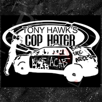Tony Hawk's Cop Hater - Backpatch