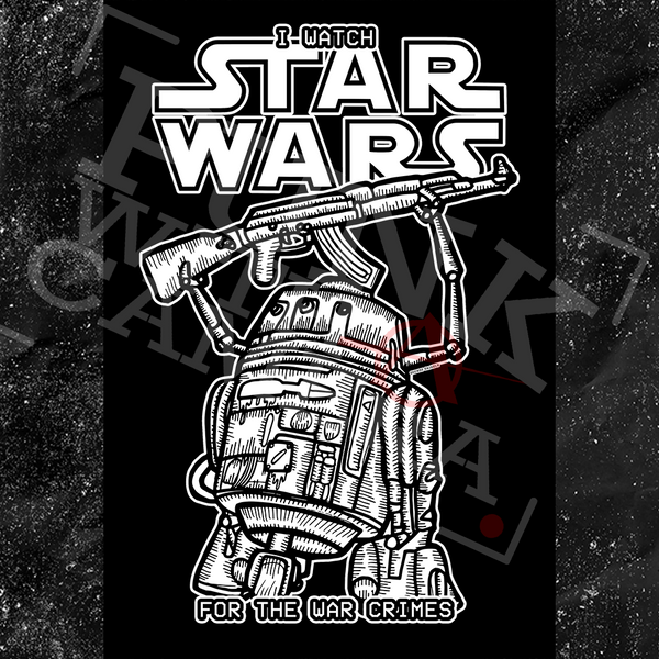 I Watch Star Wars For The War Crimes - Sticker (3X3)