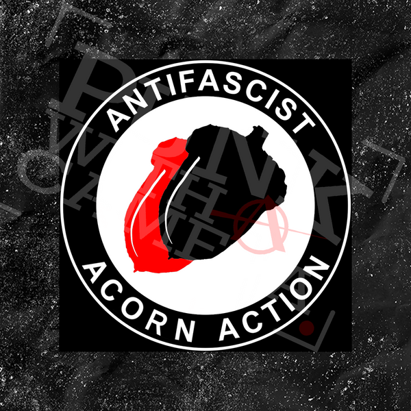 Anti Fascist Acorn Action - Sticker (3X3)
