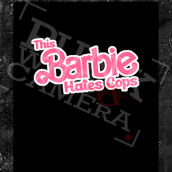 This Barbie Hates Cops - Gutter Press