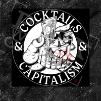 Cocktails & Capitalism - Olafh Ace