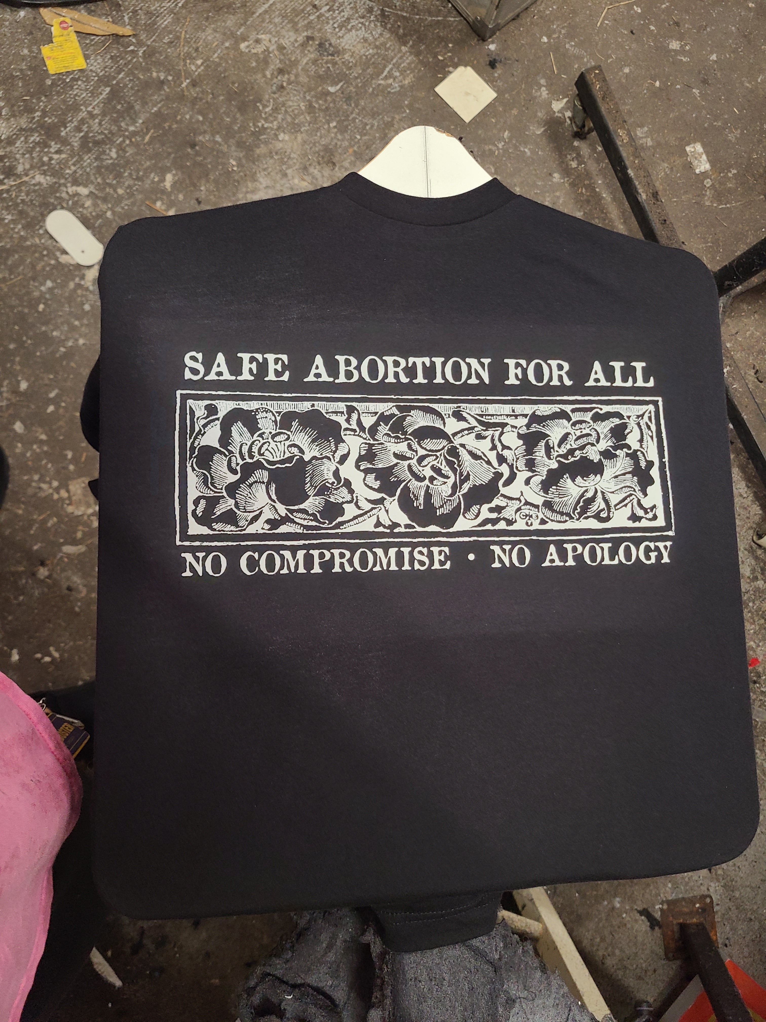 Safe Abortion For All No Compromise No Apology - Bum Lung