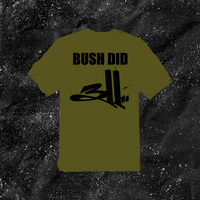 Bush Did 311 - Color T-shirt