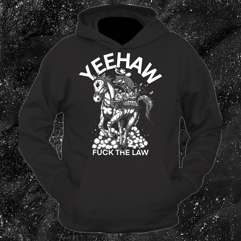 Yeehaw Fuck The Law - Spade.Ink