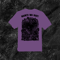 Magneto Was Right - Color T-shirt