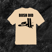 Bush Did 311 - Color T-shirt