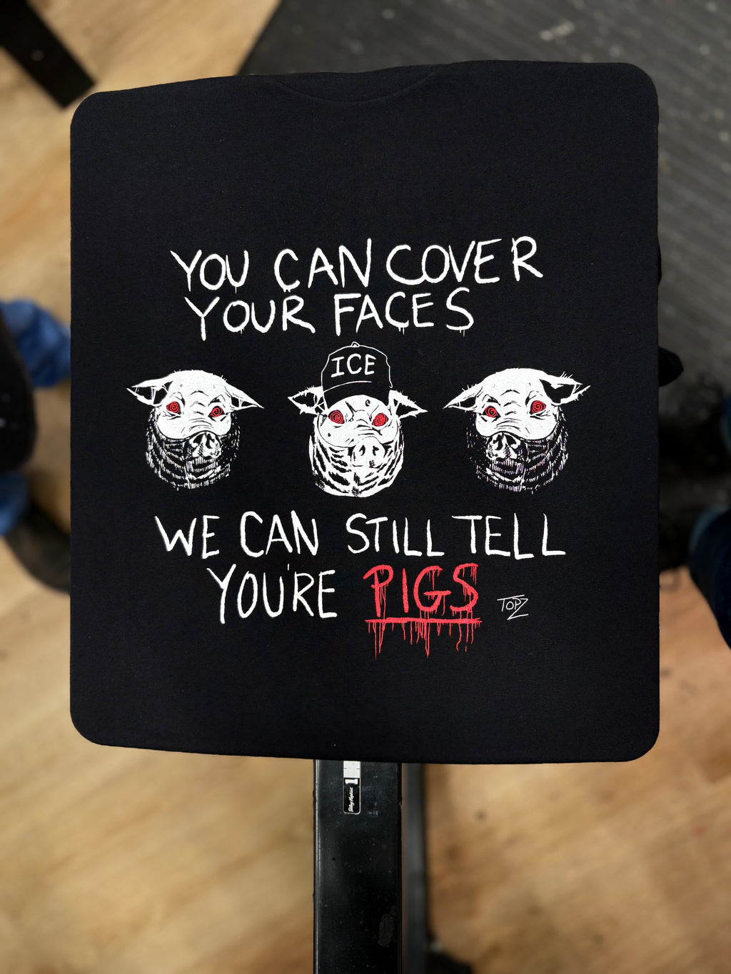 You Can Cover Your Faces We Can Still Tell You're Pigs - Topz - Mutual Aid Design