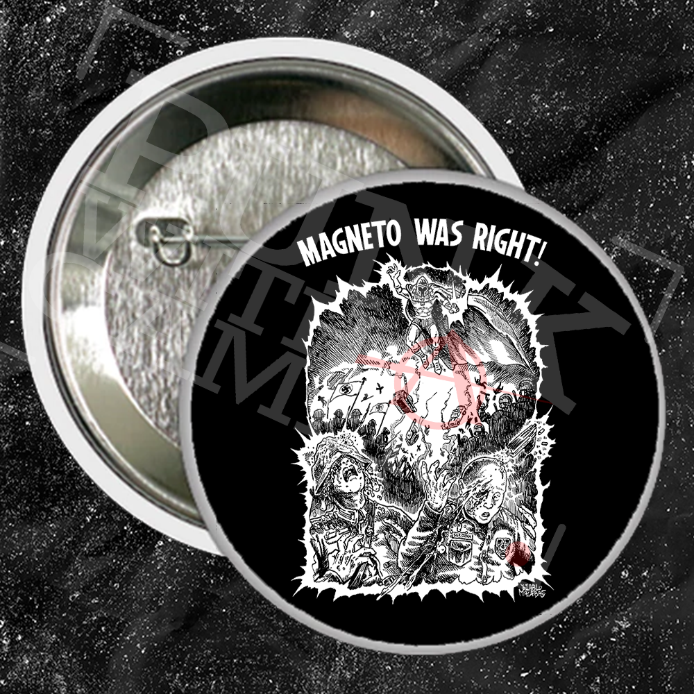 Magneto Was Right - Buttons (1, 1.25 1.5, & 2.25 Inch)