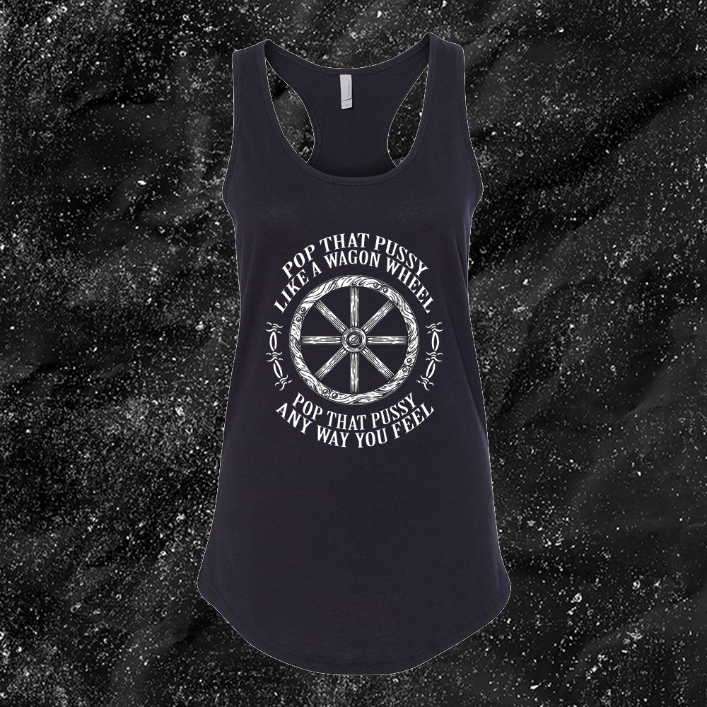 Pop That Pussy Like A Wagon Wheel - Olafh Ace