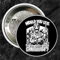 Would You Like To Kill Nazis With GI Robot? - Buttons (1, 1.5, & 2.25 Inch)