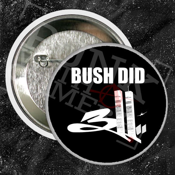 Bush Did 311 (1, 1.5, & 2.25 Inch)