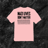 Nazi Lives Don't Matter - Bullets - Color T-shirt