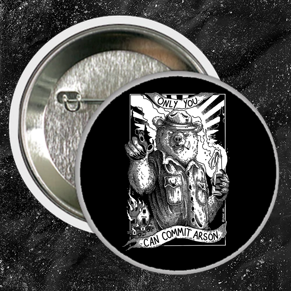 Only You Can Commit Arson - Buttons (1, 1.25 1.5, & 2.25 Inch)