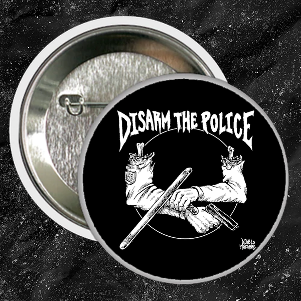 DisARM The Police - Buttons (1, 1.5, & 2.25 Inch)