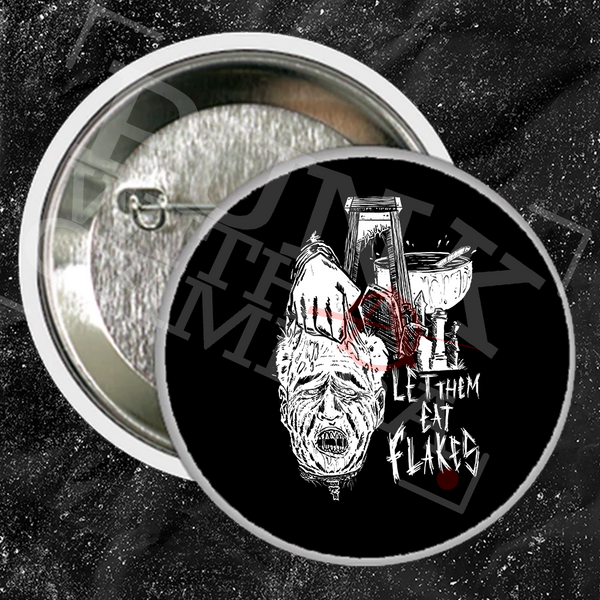 Let Them Eat Flakes - Buttons (1, 1.5, & 2.25 Inch)