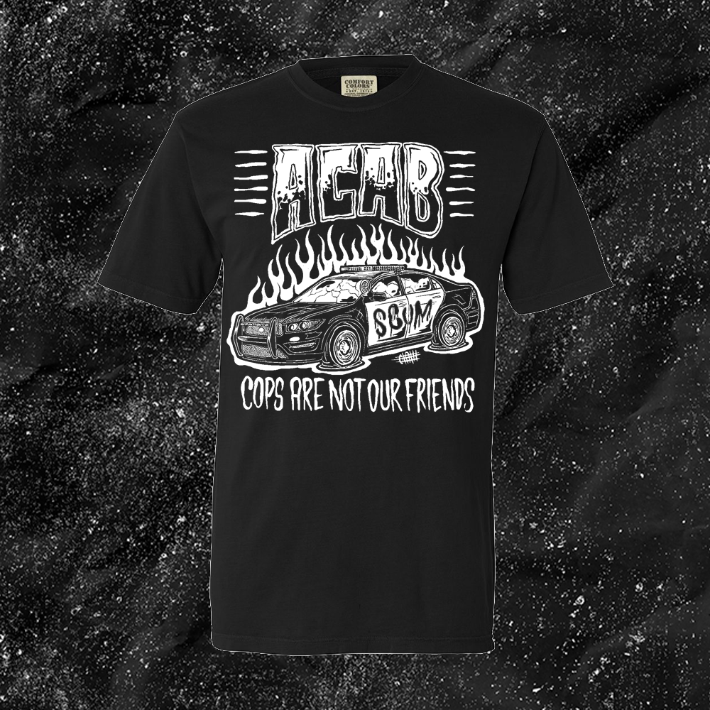 Cops Are Not Our Friends - Olafh Ace Design