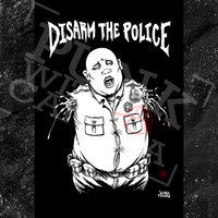 Disarm The Police - Diablo Macabre