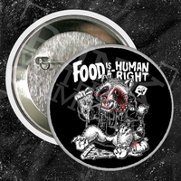 Food Is A Human Right - Mutual Aid Design - Buttons (1, 1.5, & 2.25 Inch)
