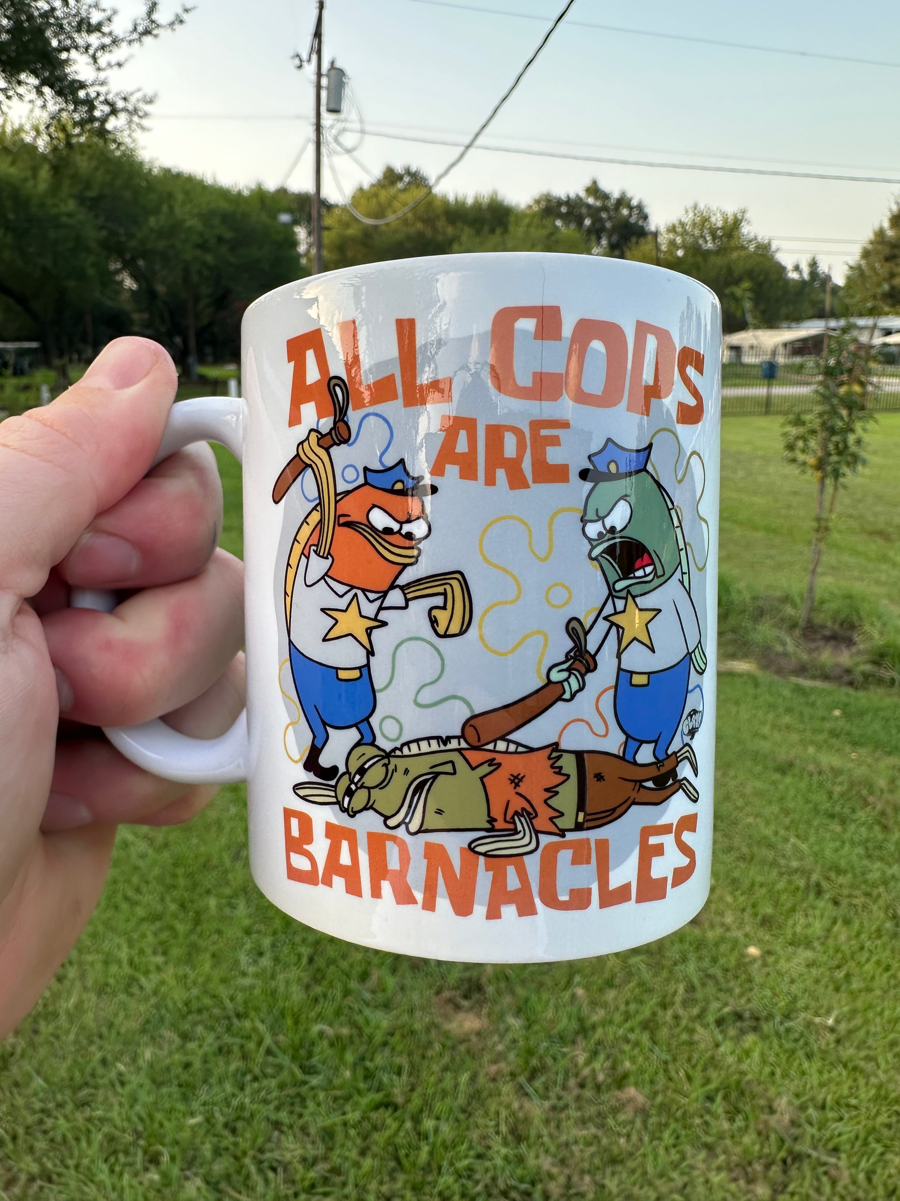 All Cops Are Barnacles - Mug