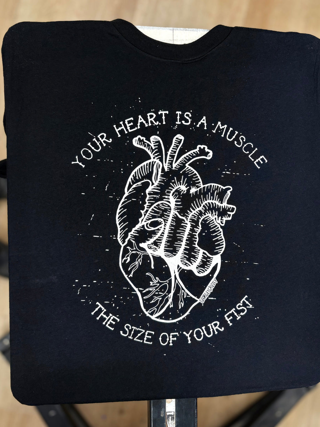 Your Heart Is A Muscle The Size Of Your Fist - George Grizzly