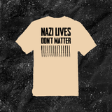 Nazi Lives Don't Matter - Bullets - Color T-shirt