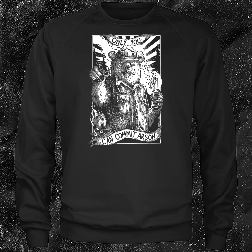 Only You Can Commit Arson - Spade.Ink